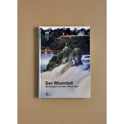 Der Rheinfall, Paperback von Michael Lio,Roger Fayet,Daniel Grütter,Ke, Hier und Jetzt, 978-3-03919-021-8