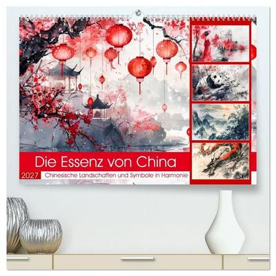 Die Essenz von China - Chinesische Landschaften und Symbole in Harmonie (hochwertiger Premium Wandkalender 2027 DIN A2 quer), Kunstdruck in Hochglanz