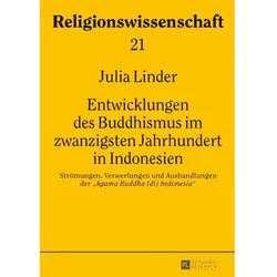 Entwicklungen des Buddhismus im zwanzigsten Jahrhundert in Indonesien, Fachbücher von Julia Linder