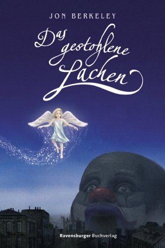 Jon Berkeley - Die unglaublichen Abenteuer von Miles und Little 1: Das gestohlene Lachen: Die unglaublichen Abenteuer von Miles und Little. - Preis vom 12.10.2026 11:37:12 h