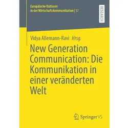 New Generation Communication: Die Kommunikation in einer veränderten Welt, Fachbücher von Vidya Allemann-Ravi