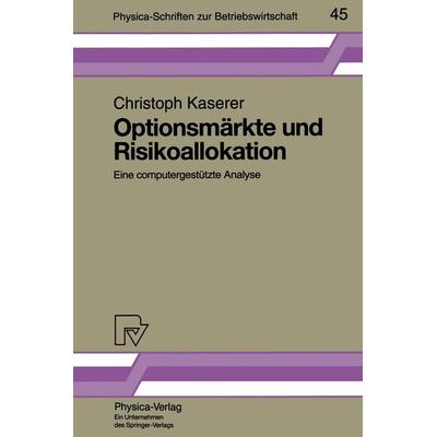 Optionsmärkte und Risikoallokation, Taschenbuch von Christoph Kaserer, Physica, 978-3-7908-0704-2