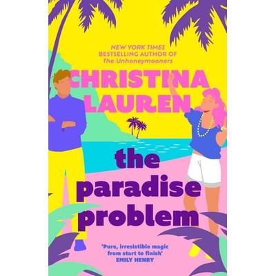 The Paradise Problem, Taschenbuch von Christina Lauren, Little, Brown Books for Young Readers, 978-0-349-44041-5