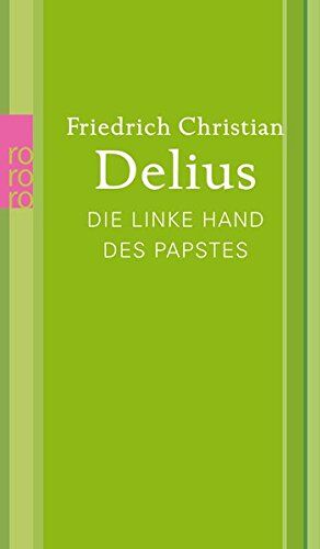 Delius, Friedrich Christian - Die linke Hand des Papstes - Preis vom 09.10.2026 07:28:09 h
