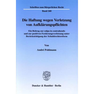Die Haftung wegen Verletzung von Aufklärungspflichten., Taschenbuch von André Pohlmann, Duncker & Humblot, 978-3-428-10656-1