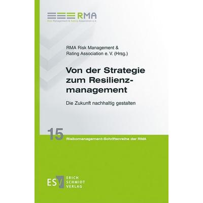 Von der Strategie zum Resilienzmanagement, Taschenbuch von , Erich Schmidt Verlag, 978-3-503-24112-5