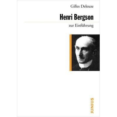 Henri Bergson zur Einführung, Taschenbuch von Gilles Deleuze, Junius, 978-3-88506-336-0
