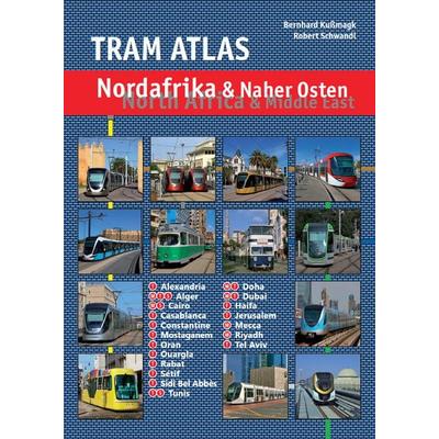 Tram Atlas Nordafrika & Naher Osten, Taschenbuch von Bernhard Kussmagk,Robert Schwandl, Schwandl, Robert, 978-3-936573-82-4