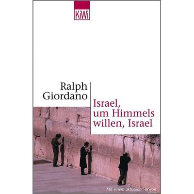 Israel, um Himmels willen, Taschenbuch von Ralph Giordano, Kiepenheuer & Witsch, 978-3-462-03178-2