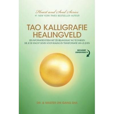 Tao Kalligrafie Healingveld, Taschenbuch von Zhi Gang Sha, Waterside Productions, 978-1-949003-70-3