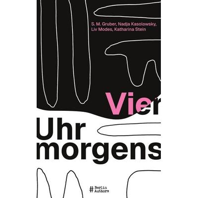 Vier Uhr morgens, Taschenbuch von , Katharina Stein, 978-3-9825720-4-8