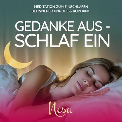 Gedanke aus - Schlaf ein - Nisa Mondin,Raphael Kempermann, Audio, 4070169287631