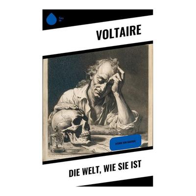 Die Welt, wie sie ist, Taschenbuch von Voltaire, Copycat, 978-80-283-9575-9