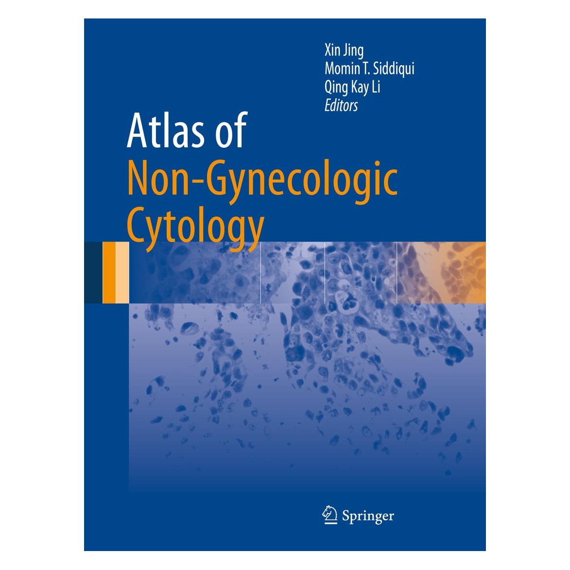 Springer Atlas of Non-Gynecologic Cytology (Englisch, Hardcover, Momin T. Siddiqui, Qing Kay Li, Xin Jing) (9783319896731)