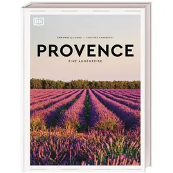 DK Provence, Eine Augenreise, Reisebücher von Petra Sparrer, DK Verlag Reise, TimothÚe Chambovet, Emmanuelle Oddo