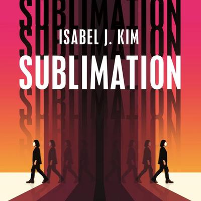 Sublimation - Isabel J. Kim, Audio, 9781035065561
