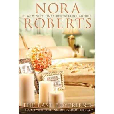 The Last Boyfriend, Taschenbuch von Nora Roberts, Penguin US