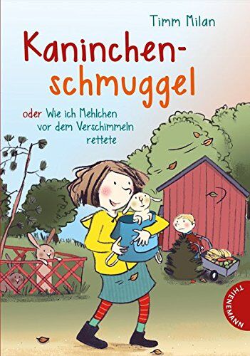 Timm Milan - Kaninchenschmuggel oder wie ich Mehlchen vor dem Verschimmeln rettete - Preis vom 09.10.2026 07:28:09 h