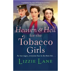 Heaven and Hell for the Tobacco Girls, Belletristik von Lizzie Lane