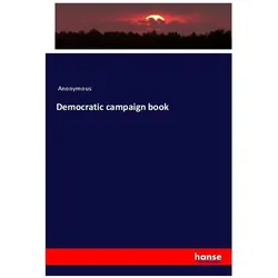 Democratic campaign book, Fachbücher von Anonym