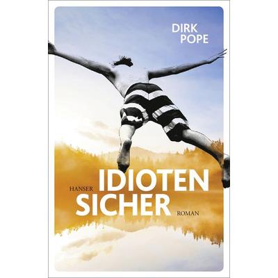 Idiotensicher, Taschenbuch von Dirk Pope, Carl Hanser