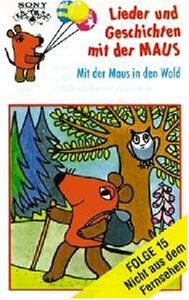 Lieder U.Geschich.mit d.Maus - Lieder und Geschichten mit der Maus, Folge 15: Mit der Maus in Den Wald [Musikkassette] - Preis vom 10.10.2026 11:48:34 h