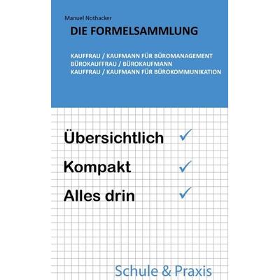 Die Formelsammlung: Kauffrau / Kaufmann für Büromanagement (Bürokauffrau / Bürokaufmann, Kauffrau / Kaufmann für Bürokommunikation), Taschenbuch von