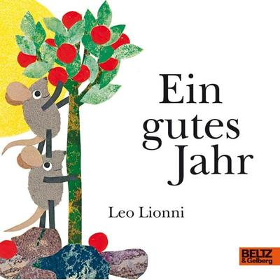 Ein gutes Jahr, Gebundene Ausgabe von Leo Lionni, Beltz Verlagsgruppe GmbH & Co. KG, 978-3-407-79426-0