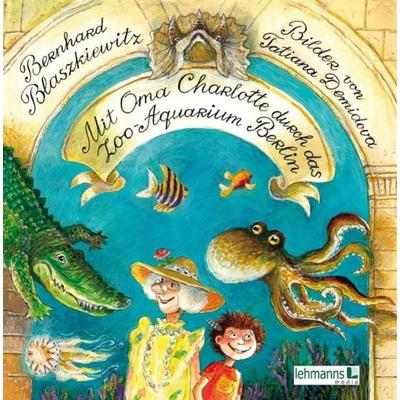 Mit Oma Charlotte durch das Zoo-Aquarium Berlin, Paperback von Bernhard Blaszkiewitz, Lehmanns Media, 978-3-86541-543-1
