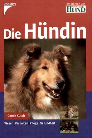 Carola Kusch - Die Hündin: Wesen / Verhalten / Pflege / Gesundheit - Preis vom 30.09.2026 09:01:18 h