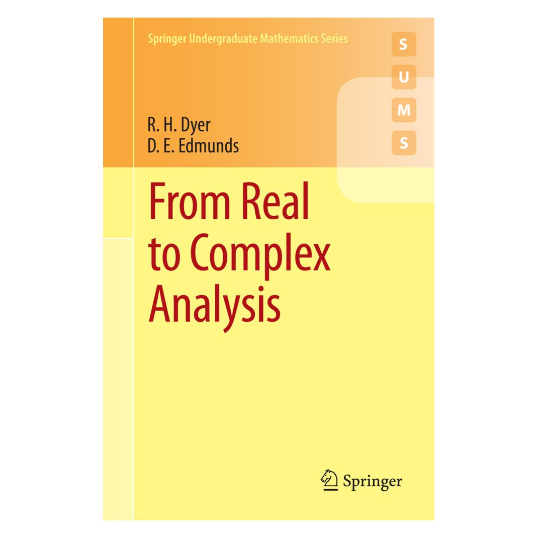 Springer From Real to Complex Analysis (Englisch, Softcover, D. E. Edmunds, R. H. Dyer) (55548374)