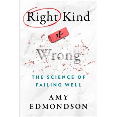 Right Kind of Wrong, Taschenbuch von Amy Edmondson, Simon + Schuster LLC, 978-1-66803-457-6