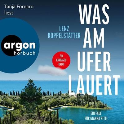 Was am Ufer lauert - Lenz Koppelstätter, Audio, 9783732477135