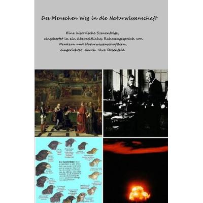 Des Menschen Weg in die Naturwissenschaft, Taschenbuch von Uwe Rosenfeld, Epubli, 978-3-7529-8440-8
