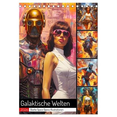 Galaktische Welten. Starke Space Opera-Illustrationen (Tischkalender 2026 DIN A5 hoch), CALVENDO Monatskalender