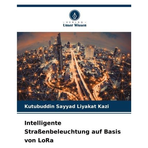 Bod Intelligente Strassenbeleuchtung auf Basis von LoRa (Deutsch, Softcover, Kutubuddin Sayyad Liyakat Kazi) (57187530)