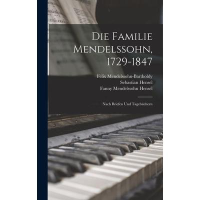 Die Familie Mendelssohn, 1729-1847 -