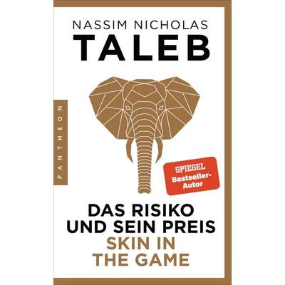 Das Risiko und sein Preis – Skin in the Game, Taschenbuch von Nassim Nicholas Taleb, Pantheon, 978-3-570-55437-1
