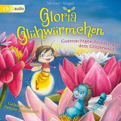 Gloria Glühwürmchen - Kirsten Vogel,Susanne Weber, Audio, 9783837137873