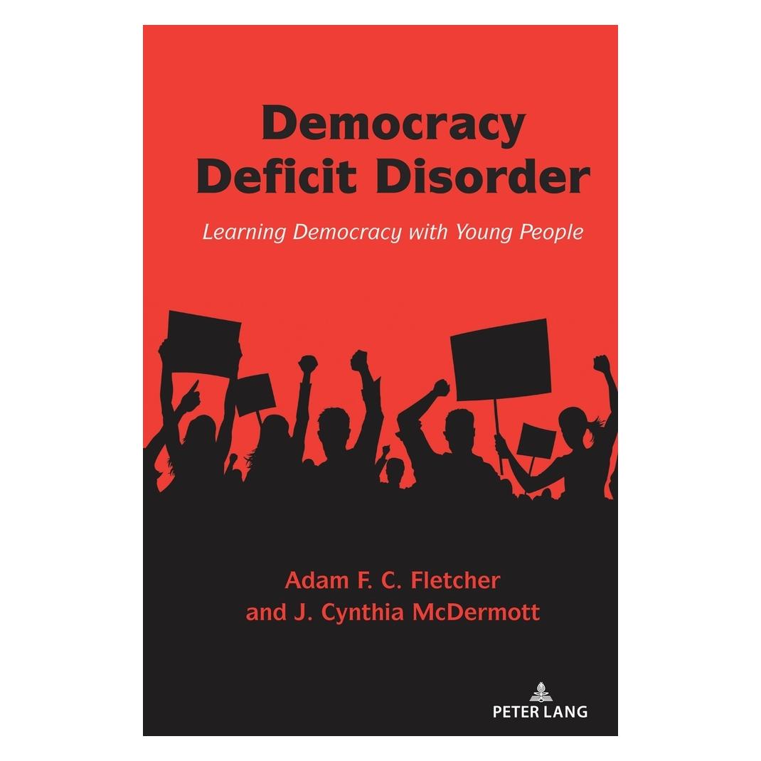 Peter Lang Democracy Deficit Disorder (Englisch, Softcover, Adam F.C. Fletcher, J. Cynthia McDermott) (56949070)