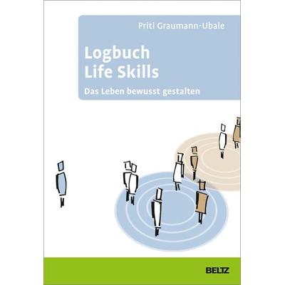 Logbuch Life Skills, Taschenbuch von Priti Graumann-Ubale, Julius Beltz GmbH & Co. KG