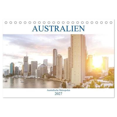 Australien - Australische Metropolen (Tischkalender 2027 DIN A5 quer), CALVENDO Monatskalender