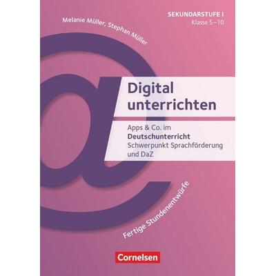 Digital unterrichten - Klasse 5-10, Taschenbuch von Stephan Müller,Melanie Müller, Cornelsen Pädagogik, 978-3-589-16771-5