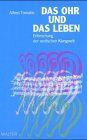 Alfred Tomatis - Das Ohr und das Leben. Erforschung der seelischen Klangwelt - Preis vom 06.10.2026 07:26:00 h