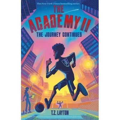 The Academy II: The Journey Continues, Taschenbuch von T. Z. Layton, Sourcebooks Casablanca, 978-1-4642-6714-7
