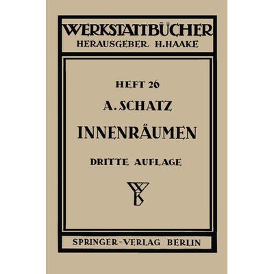 Innenräumen, Taschenbuch von A. Schatz, Springer Berlin, 978-3-540-01587-1