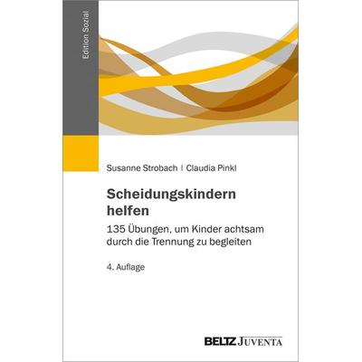Scheidungskindern helfen, Taschenbuch von Susanne Strobach,Claudia Pinkl, Juventa Verlag ein Imprint der Beltz Verlagsgruppe GmbH & Co. KG,
