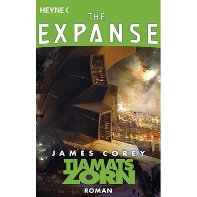 Tiamats Zorn, Taschenbuch von James Corey, Heyne, 978-3-453-42475-3