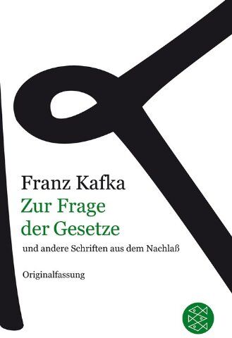 Franz Kafka - Franz Kafka Gesamtwerk - Neuausgabe: Zur Frage der Gesetze: und andere Schriften aus dem Nachlaß - Preis vom 10.10.2026 11:48:34 h