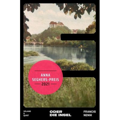 E. oder Die Insel, Gebundene Ausgabe von Francis Nenik, Verlag Voland & Quist, 978-3-86391-241-3